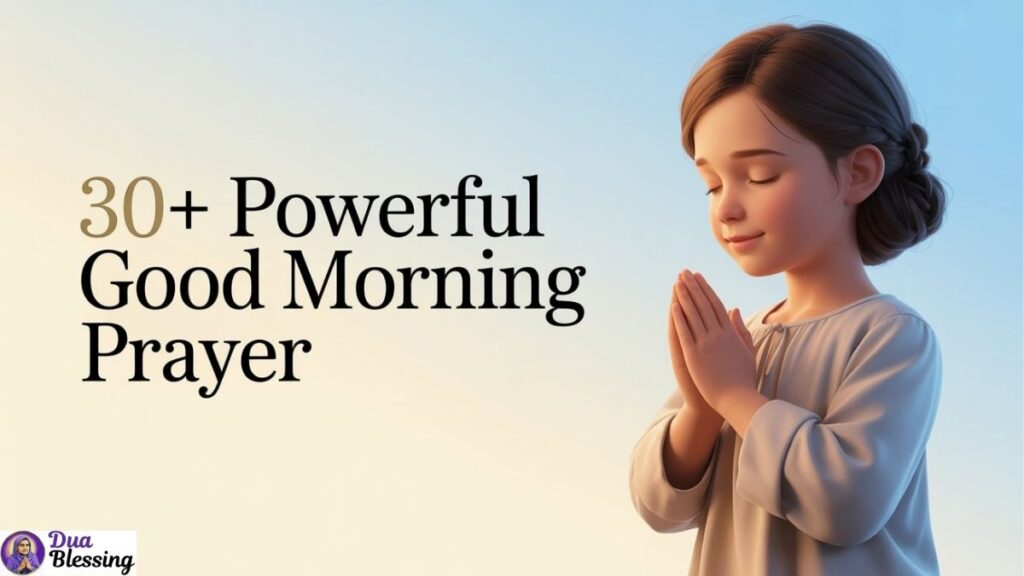 30 powerful good morning prayer.