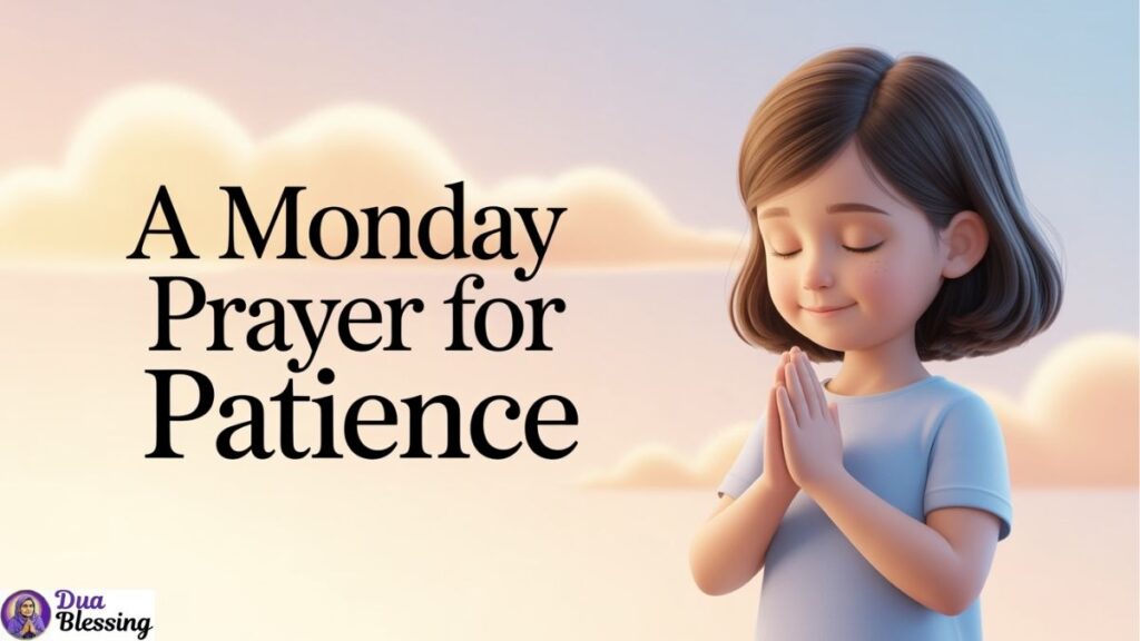 Monday prayer for patience illustration.