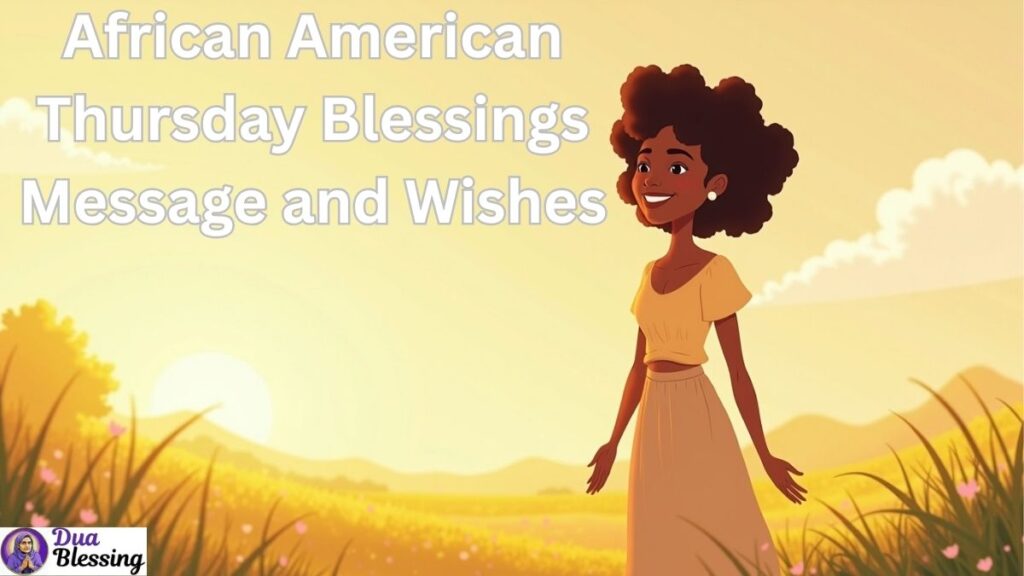 African American Thursday blessings Message and Wishes.