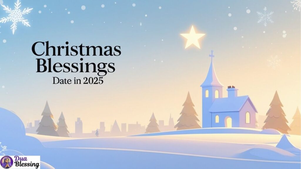Christmas Blessings Date in 2025.