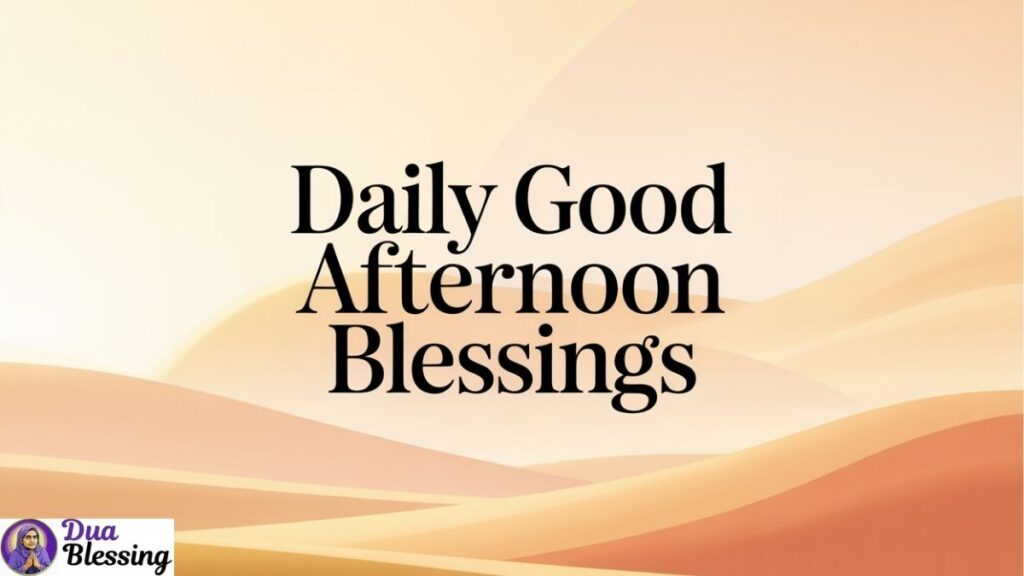 Daily good afternoon blessings art.