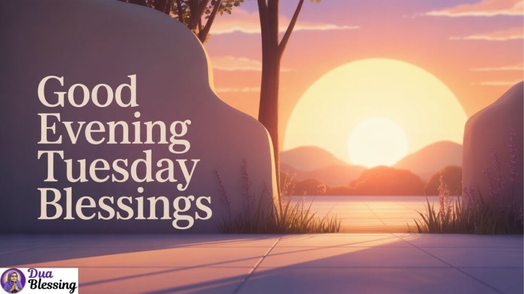 Good Evening Tuesday blessings image.