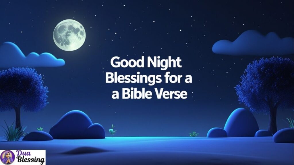Good night blessings with Bible verse.