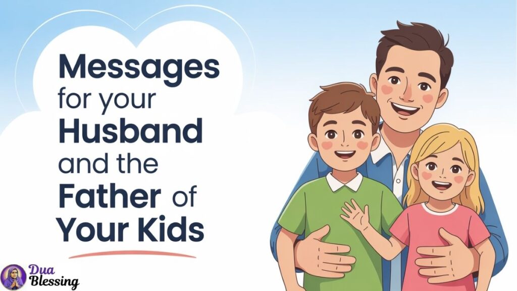 Messages for husband and father.