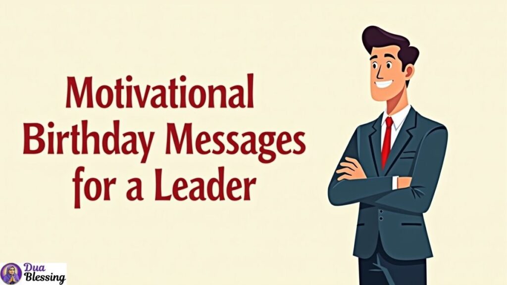 Motivational birthday messages leader.