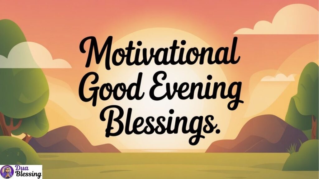 Good evening motivational quote.