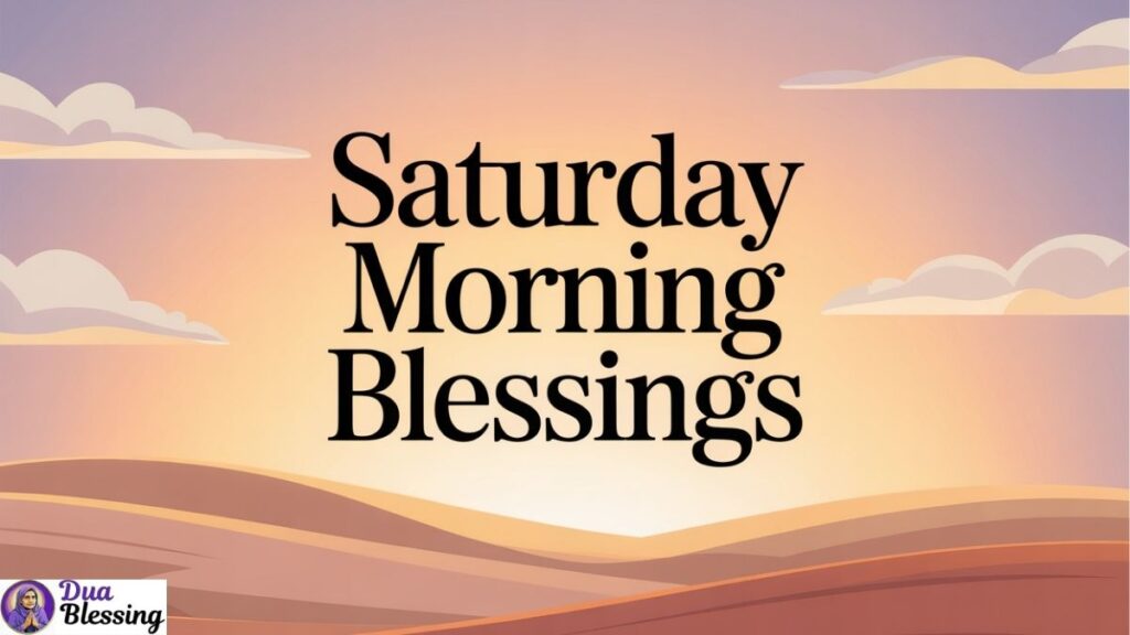 Saturday morning blessings image.