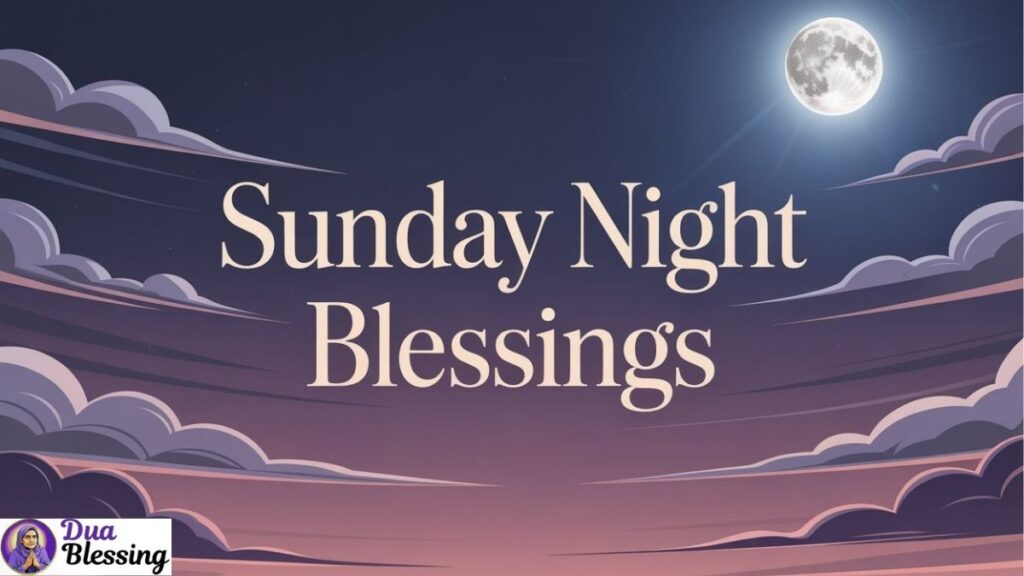 Sunday night sky with blessings text.