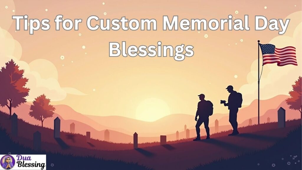 Custom Memorial Day blessings tips.