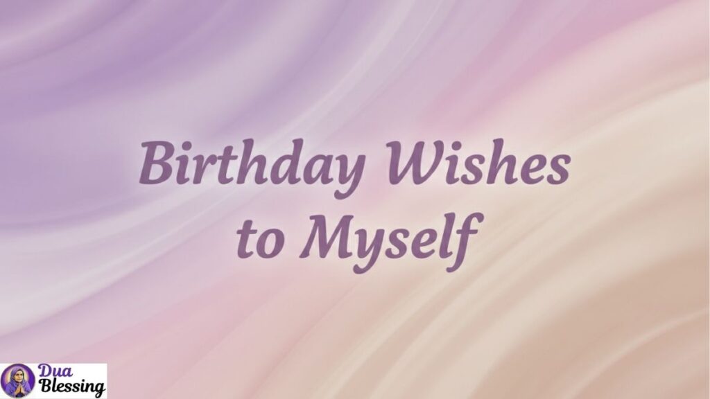 Birthday wishes to myself graphic.