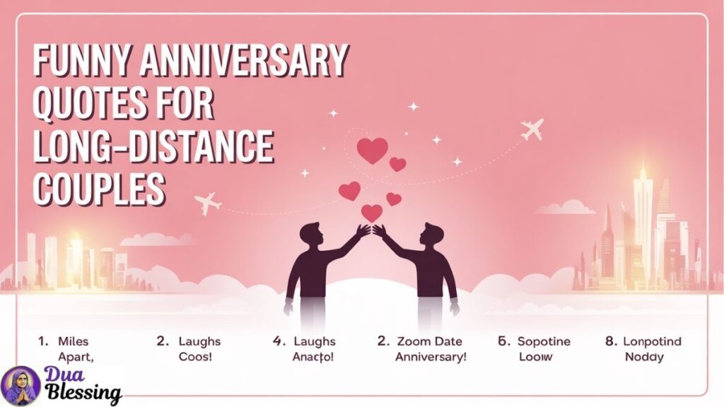 Funny anniversary quotes for long distance.