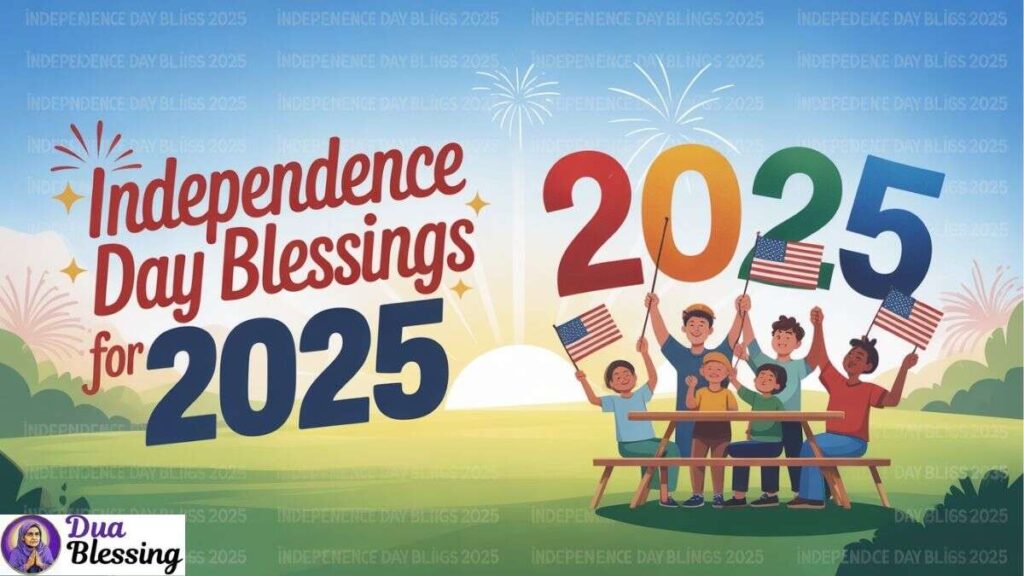 Independence Day blessings 2025.