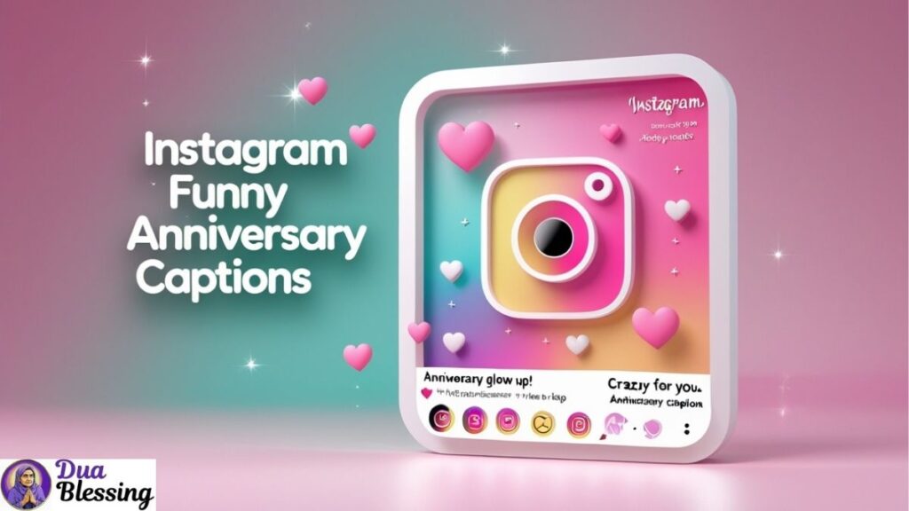 Instagram funny anniversary captions.