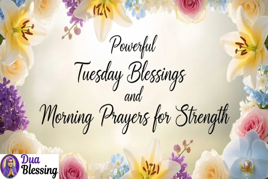 Tuesday Blessings Images and Quotes