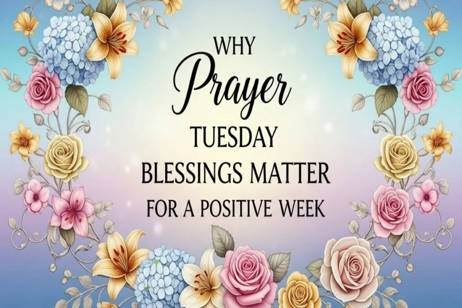 Tuesday Prayer Blessings